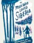 The man who loved Siberia