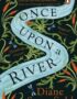 Once Upon a River