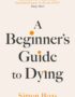 A beginner's guide to dying