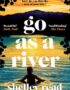 Go as a river
