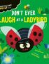 Don't ever laugh at a ladybird