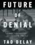 Future of denial