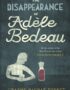 The disappearance of Ad?le Bedeau