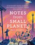 Notes from small planets