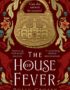 The house of fever