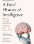 A brief history of intelligence