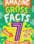 Amazing gross facts every 7 year old needs to know