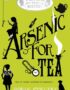Arsenic for Tea: A Murder Most Unladylike Mystery