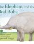 The elephant and the bad baby