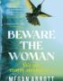 Beware the woman