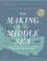 The making of the Middle Sea