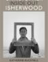 Christopher Isherwood inside out