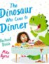 The dinosaur who came to dinner