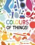 Colours of things!