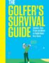The golfer's survival guide