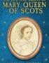 The life and death of Mary, Queen of Scots