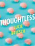 Thoughtless