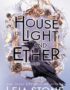 House of Light and Ether
