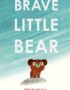 Brave little bear
