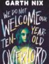 We do not welcome our ten-year-old overlord