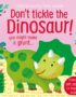 Don't Tickle the Dinosaur!