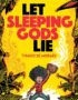 Let sleeping gods lie