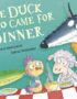 The duck who came for dinner