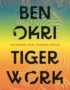 Tiger work