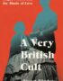 A Very British Cult
