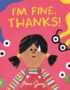 I'm fine, thanks!