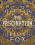 The fascination