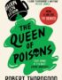The queen of poisons