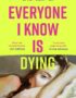 Everyone I know is dying