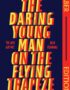 The daring young man on the flying trapeze
