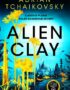 Alien clay