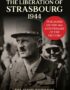 The liberation of Strasbourg 1944