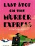 Last stop on the Murder Express