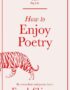 How to enjoy poetry