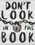 Don't look in this book!