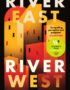 River east, river west