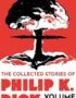 The collected stories of Philip K. Dick. Volume 1