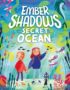 Ember Shadows and the secret of the ocean