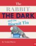 The rabbit, the dark and the biscuit tin