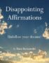 Disappointing affirmations
