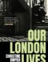 Our London lives