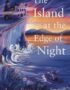 The island at the edge of night