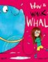 How to Walk a Whale