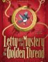 Letty and the mystery of the golden thread