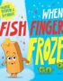 When Fish Finger froze
