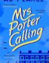 Mrs Porter calling